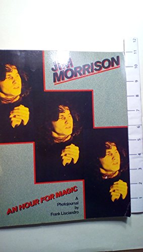Stock image for Jim Morrison an Hour for Magic for sale by Front Cover Books