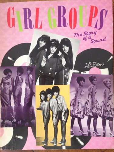Beispielbild fr Girl Groups: The Story of a Sound/#31411 zum Verkauf von WorldofBooks