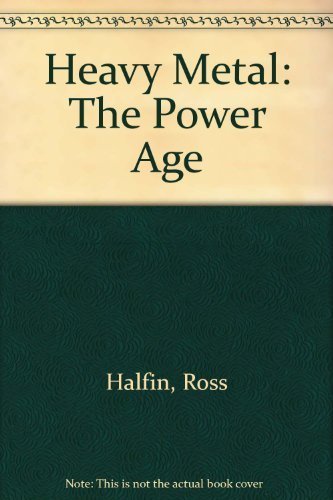 Heavy Metal: The Power Age (9780933328389) by Halfin, Ross