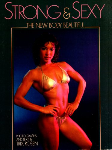 Stock image for Strong and Sexy: The New Body Beautiful for sale by ThriftBooks-Atlanta