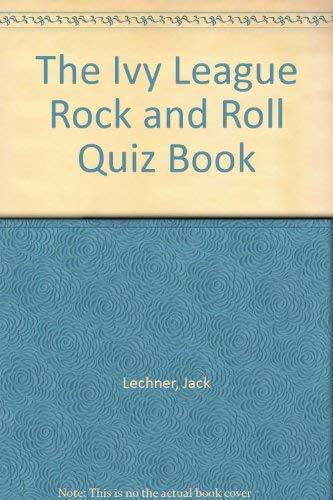 Beispielbild fr The Ivy League Rock and Roll Quiz Book zum Verkauf von Half Price Books Inc.