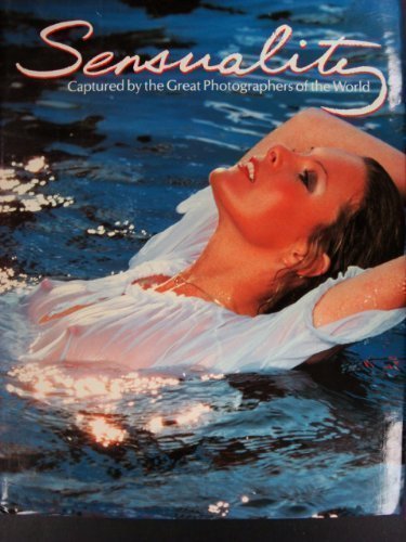 Stock image for Sensuality:Captured by the Great Photographers of the World for sale by ThriftBooks-Atlanta