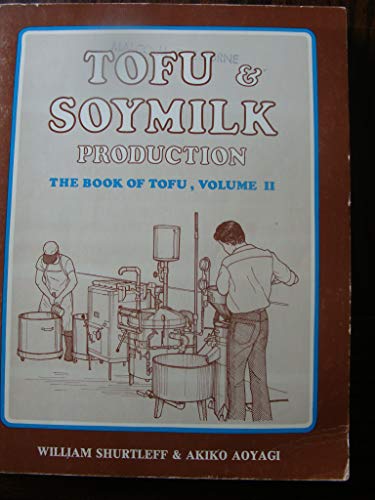 9780933332133: Tofu and Soymilk Production