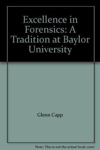Stock image for Excellence in Forensics: A Tradition at Baylor University for sale by HPB-Emerald