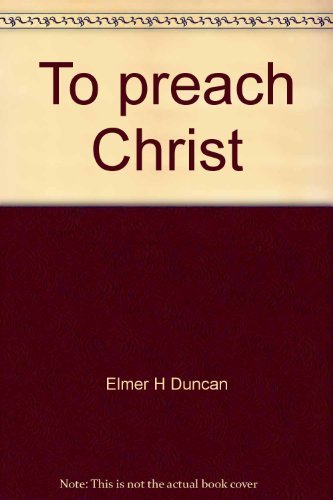 9780933335042: To preach Christ: The education of William Carey Crane (Baylor University Heritage Series)