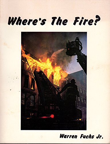 9780933341128: Pictorial Report on Fire Fighting: Where's the Fire?