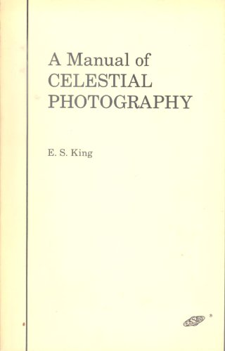 9780933346468: A Manual of Celestial Photography: Principles and Practice for Those Interested in Photographing the Heavens