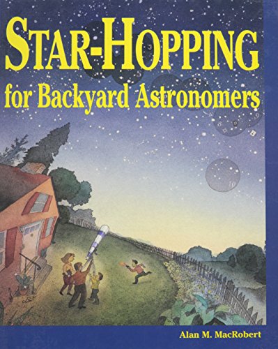 Stock image for Star-Hopping for Backyard Astronomers for sale by Better World Books