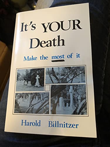 9780933350274: It's your death ... make the most of it!