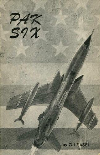 Stock image for Pak Six: A Story of the Air-War Over North Vietnam for sale by Military Books