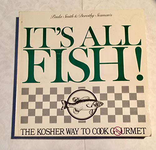 Imagen de archivo de It's All Fish : The Kosher Way to Cook Gourmet a la venta por Better World Books