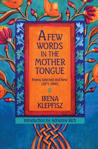 A Few Words in the Mother Tongue: Poems Selected and New (1971-1990)