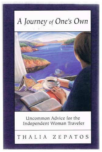 Stock image for A Journey of One's Own : Uncommon Advice for the Independent Woman Traveler for sale by Top Notch Books