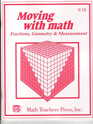 Stock image for Moving with Math Fractions, Geometry & Measurement B III for sale by BookHolders