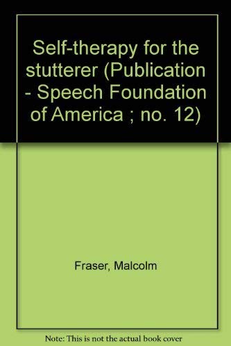 9780933388109: Self-therapy for the stutterer (Publication - Speech Foundation of America ; no. 12)