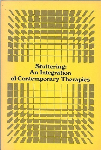 Beispielbild fr Stuttering : An Integration of Contemporary Therapies zum Verkauf von Better World Books