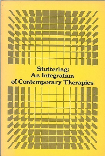 Imagen de archivo de Stuttering : An Integration of Contemporary Therapies a la venta por Better World Books