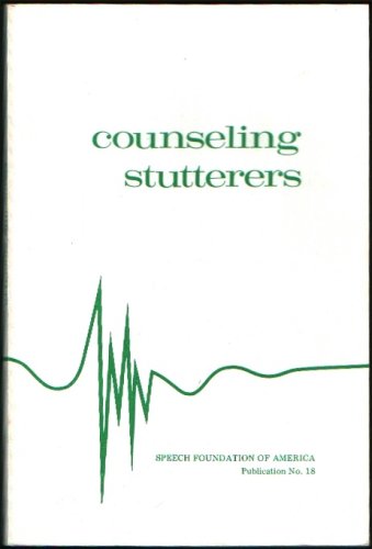 Imagen de archivo de Counseling Stutterers (Publication Number Eighteen: Speech Foundation of America) a la venta por RiLaoghaire