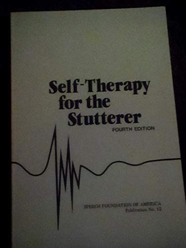 Stock image for Self-Therapy for the Stutterer for sale by Better World Books
