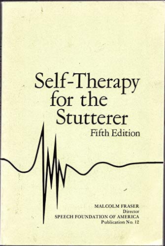 Imagen de archivo de Self-therapy for the stutterer (Publication / Speech Foundation of America) a la venta por Olympia Books