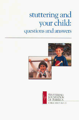 9780933388284: Stuttering and Your Child: Questions and Answers No. 22 (Publication (Speech Foundation of America), No. 22.)