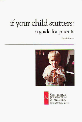 9780933388383: If Your Child Stutters: A Guide for Parents