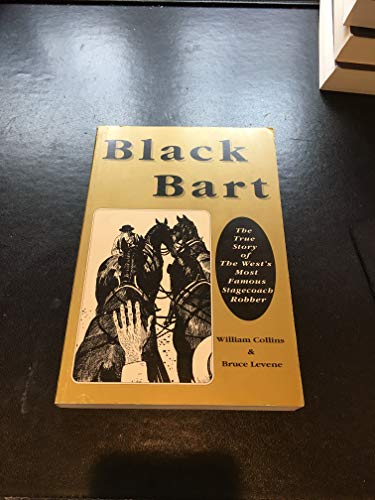 Black Bart: The True Story of the West's Most Famous Stagecoach Robber (SIGNED)