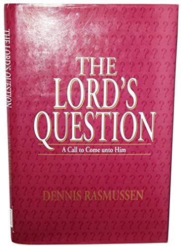 Imagen de archivo de The Lord's question: A call to come unto him a la venta por SecondSale