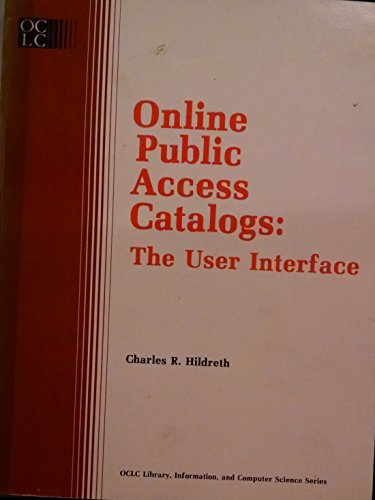 Imagen de archivo de Online Public Access Catalogs : The User Interface a la venta por Better World Books