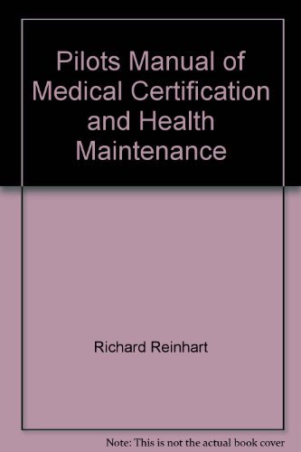 Stock image for The pilot's manual of medical certification and health maintenance for sale by Cheryl's Books