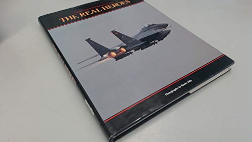 Stock image for The Real Heroes: A Special Salute to the United States Air Force for sale by Hawking Books