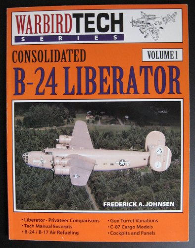 Stock image for Consolidated B-24 Liberator: Warbird Tech Series for sale by Nelsons Books