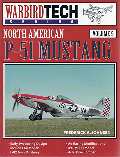 Stock image for North American P-51 Mustang - Warbird Tech Vol. 5 for sale by Front Cover Books