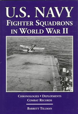 9780933424746: U.S. Navy Fighter Squadrons in World War II