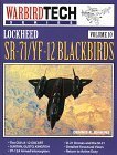 Lockheed SR-71 / YF-12 Blackbirds (Warbird Tech, Vol. 10) (9780933424753) by Dennis R. Jenkins
