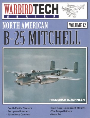 Stock image for North American B-25 Mitchell - Warbird Tech Vol. 12 for sale by HPB-Red