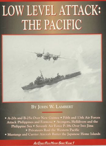 Beispielbild fr Low Level Attack-Pacific (Air Combat Photo History Series) zum Verkauf von Front Cover Books