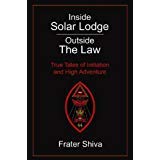 Imagen de archivo de Inside Solar Lodge - Outside the Law: True Tales of Initiation and High Adventure a la venta por knew_4_you