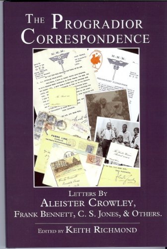 The Progradior Correspondence, Letters by Aleister Crowley, C. S. Jones, & Others (9780933429666) by Keith Richmond