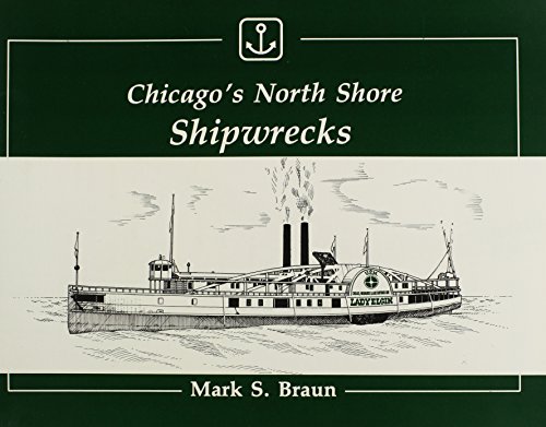 Stock image for Chicago's North Shore Shipwrecks for sale by ThriftBooks-Dallas