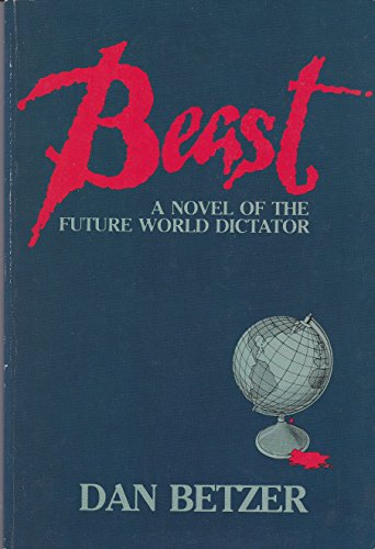 9780933451025: Beast;: A novel of the future world dictator