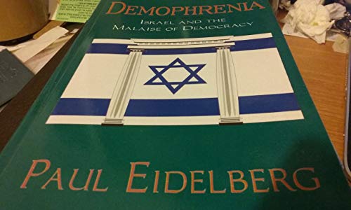 Beispielbild fr Demophrenia: Israel and the Malaise of Democracy zum Verkauf von Dunaway Books