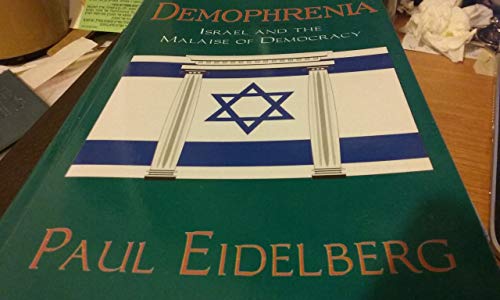 Imagen de archivo de Demophrenia: Israel and the Malaise of Democracy a la venta por Dunaway Books