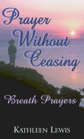 Stock image for Prayer Without Ceasing . Breath Prayers for sale by Decluttr