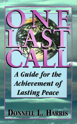 Stock image for One Last Call: Guide for the Achievement for Lasting Peace for sale by ThriftBooks-Dallas