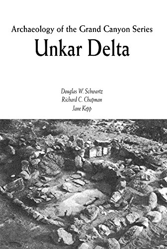 Imagen de archivo de Archaeology of the Grand Canyon: Unkar Delta (Grand Canyon Archaeological) a la venta por Goodwill of Colorado