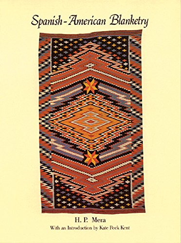 Beispielbild fr Spanish-American Blanketry : Its Relationship to Aboriginal Weaving in the Southwest zum Verkauf von Better World Books