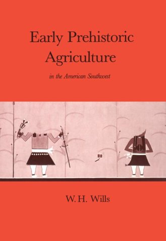 Imagen de archivo de Early Prehistoric Agriculture in the American Southwest a la venta por Riverby Books