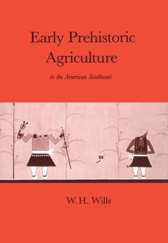 Stock image for Early Prehistoric Agriculture in the American Southwest for sale by Riverby Books