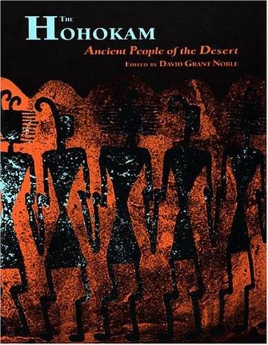 Beispielbild fr The Hohokam: Ancient People of the Desert zum Verkauf von Goodwill of Colorado